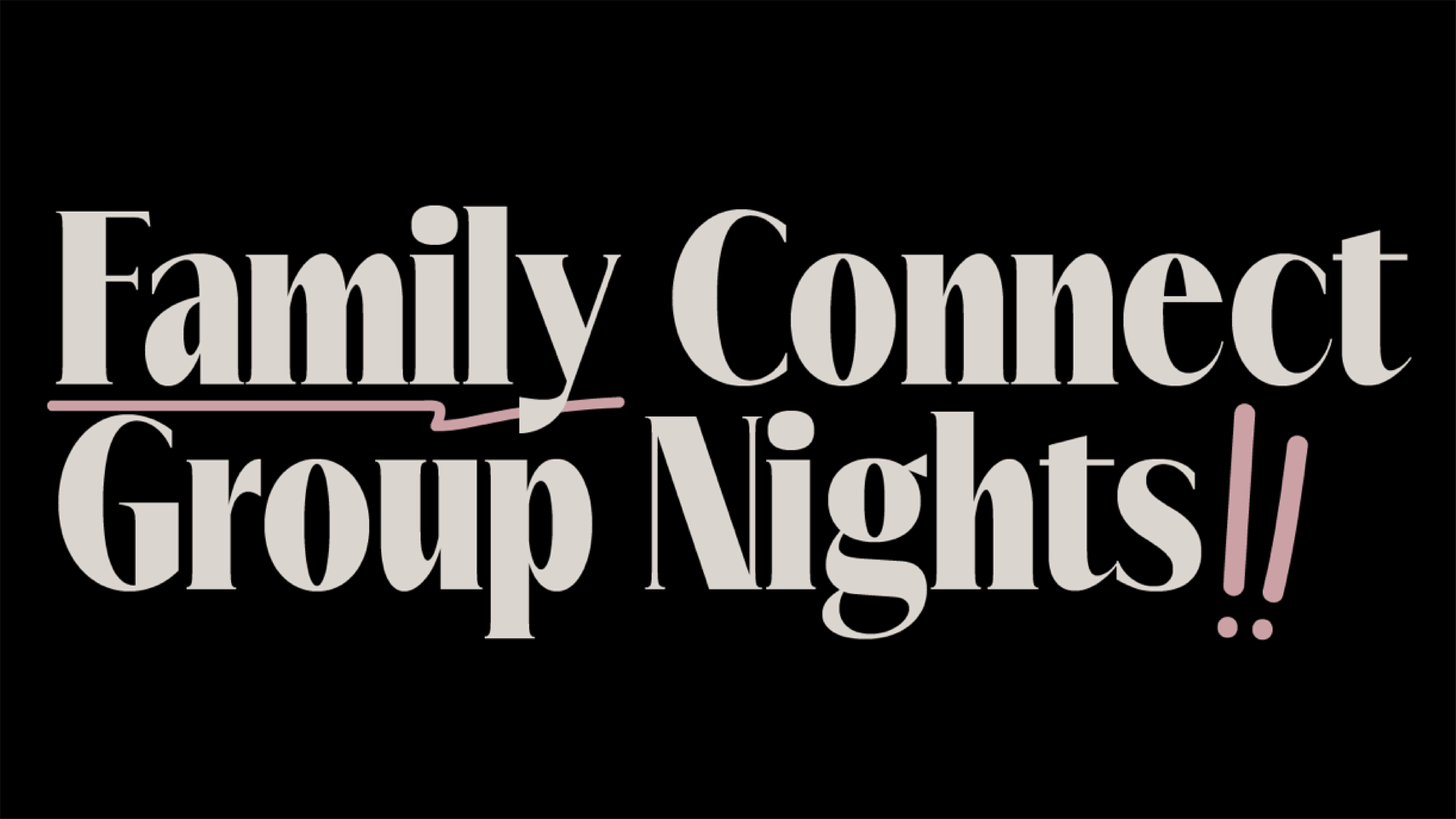 Family Connect Group Nights at the Orange County campus