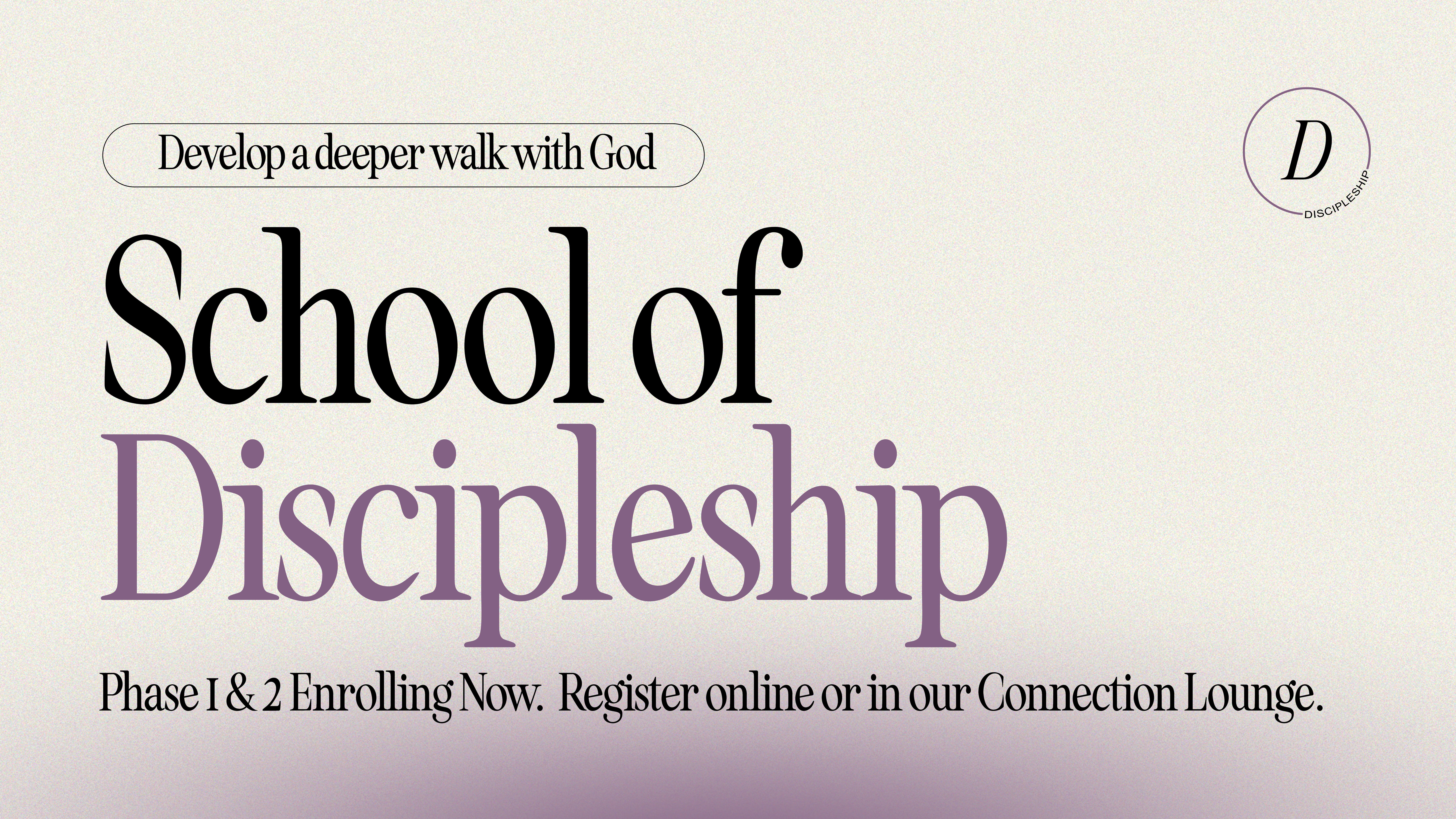 School of Discipleship - Spring Session at the Orange County campus